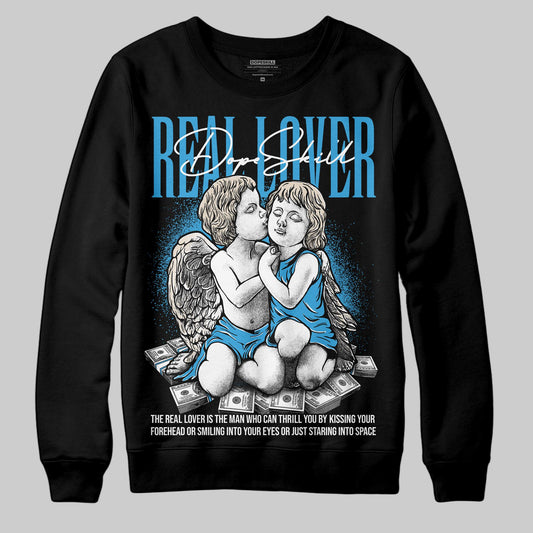 Jordan 1 High OG “UNC” Reimagined DopeSkill Sweatshirt Real Lover Graphic Streetwear - black