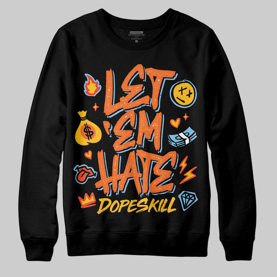 Orange, Black and White Sneakers DopeSkill Sweatshirt Let 'em Hate Graphic Streetwear - Black