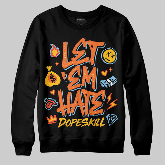 Orange, Black and White Sneakers DopeSkill Sweatshirt Let 'em Hate Graphic Streetwear - Black