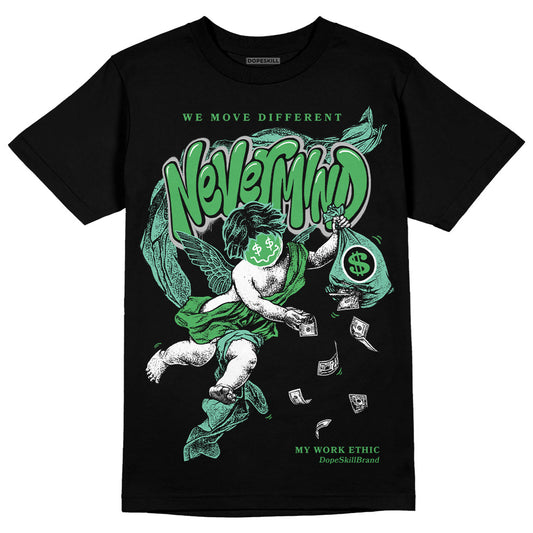 Jordan 1 High OG Green Glow DopeSkill T-Shirt Nevermind Graphic Streetwear - Black