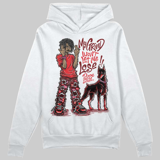 Red Sneakers DopeSkill Hoodie Sweatshirt My Grind Won't Let Me Lose Graphic Streetwear  White