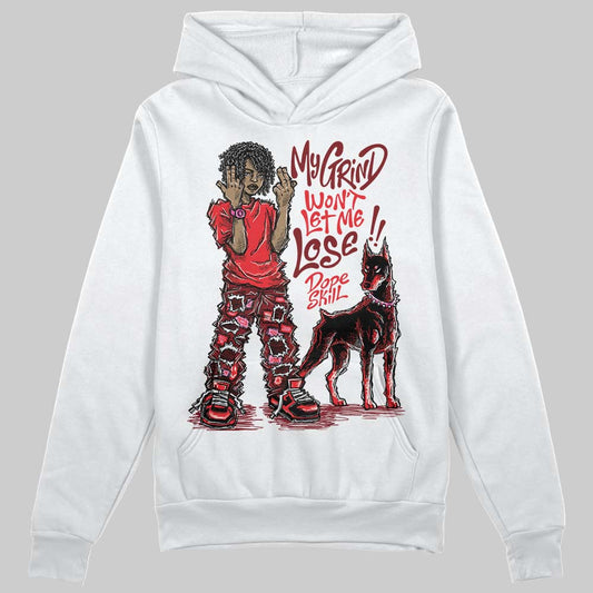 Red Sneakers DopeSkill Hoodie Sweatshirt My Grind Won't Let Me Lose Graphic Streetwear  White