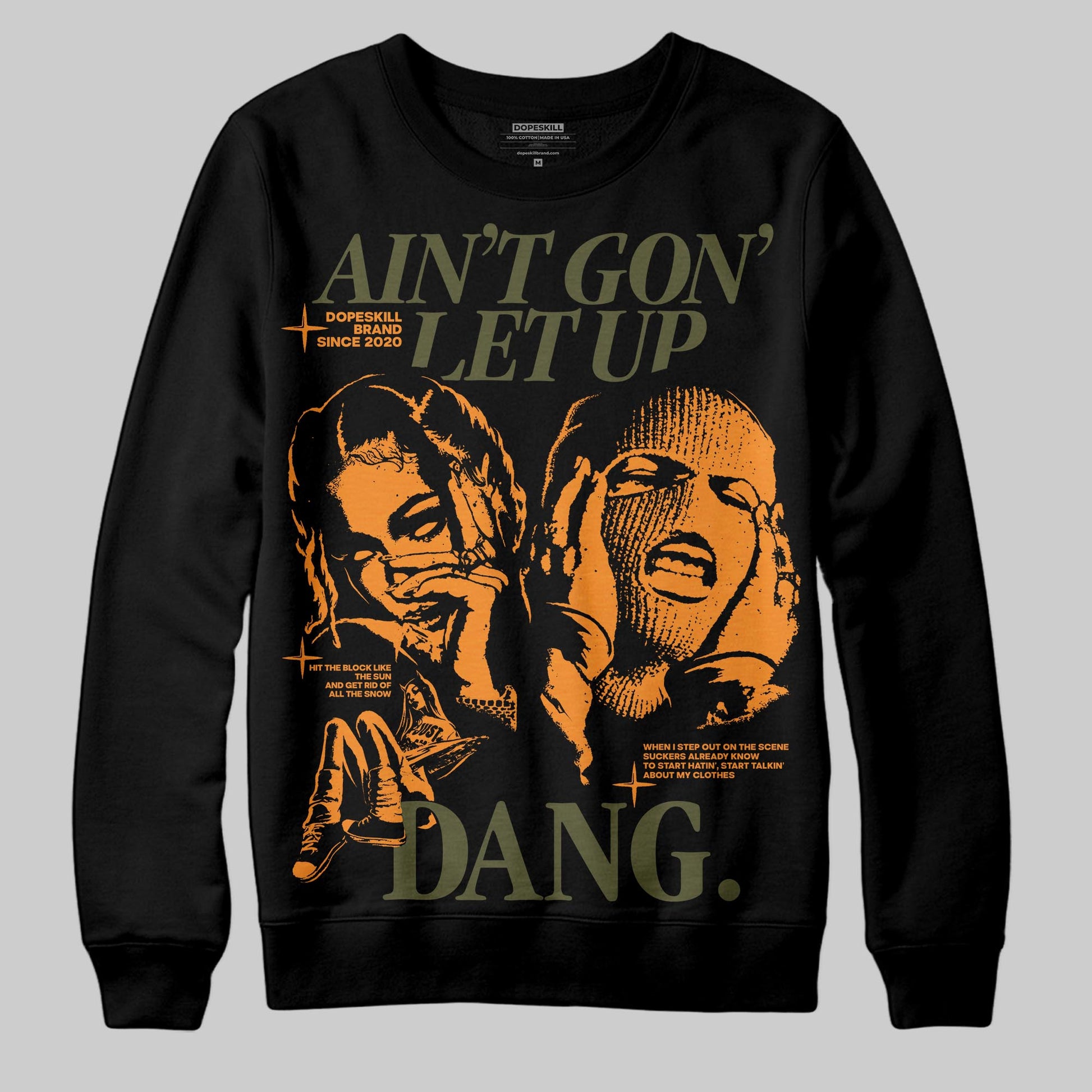 Olive Sneakers DopeSkill Sweatshirt Ain't Gon' Let Up Graphic Streetwear - Black