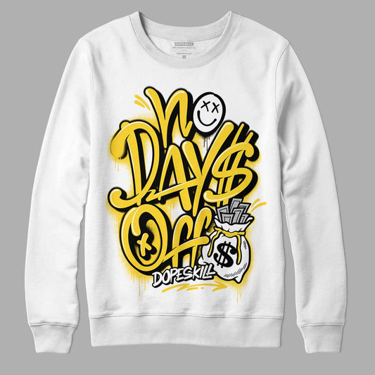 Jordan 4 Tour Yellow Thunder DopeSkill Sweatshirt No Days Off Graphic Streetwear - White