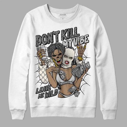 Jordan 3 “Off Noir” DopeSkill Sweatshirt Don't Kill My Vibe Graphic Streetwear - White