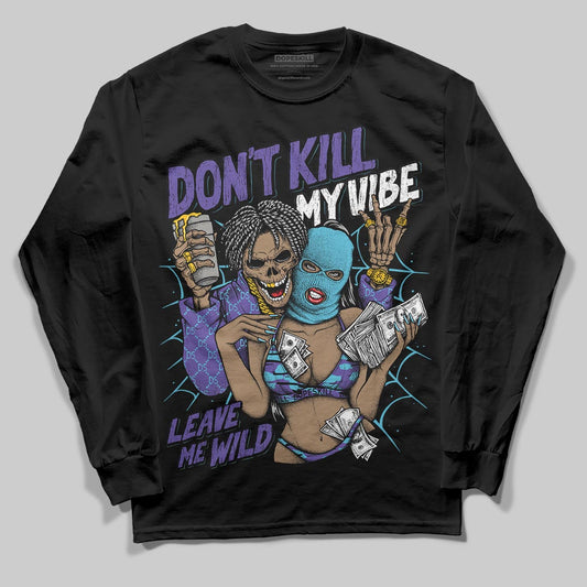 Jordan 8 Retro 'Aqua' 2025 DopeSkill Long Sleeve T-Shirt Don't Kill My Vibe Graphic Streetwear - Black