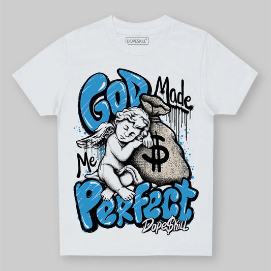 Jordan 1 High OG “UNC” Reimagined DopeSkill Toddler Kids T-shirt God Made Me Perfect Graphic Streetwear - White