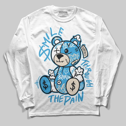 Jordan 1 High OG “UNC” Reimagined DopeSkill Long Sleeve T-Shirt Smile Through The Pain Graphic Streetwear - White