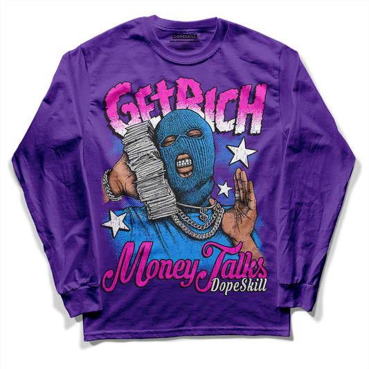 Jordan 13 Court Purple DopeSkill Purple Long Sleeve T-Shirt Get Rich Graphic Streetwear