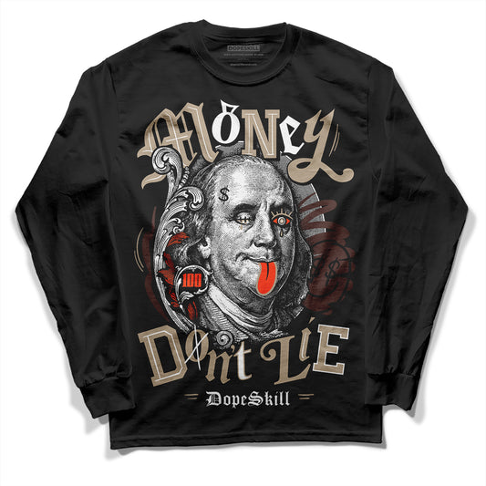 Jordan 1 High OG “Latte” DopeSkill Long Sleeve T-Shirt Money Don't Lie Graphic Streetwear - Black