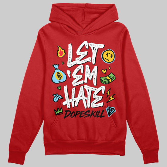 Red Sneakers DopeSkill Hoodie Sweatshirt Let 'em Hate Graphic Streetwear - red