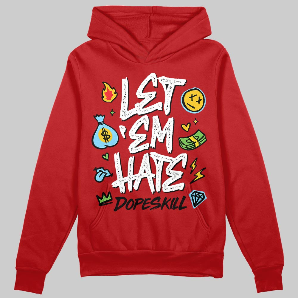 Red Sneakers DopeSkill Hoodie Sweatshirt Let 'em Hate Graphic Streetwear - red