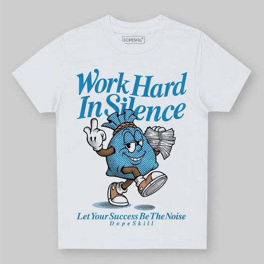 Jordan 4 Denim “Worn Blue” DopeSkill Toddler Kids T-shirt Work Hard In Silence Graphic Streetwear - White