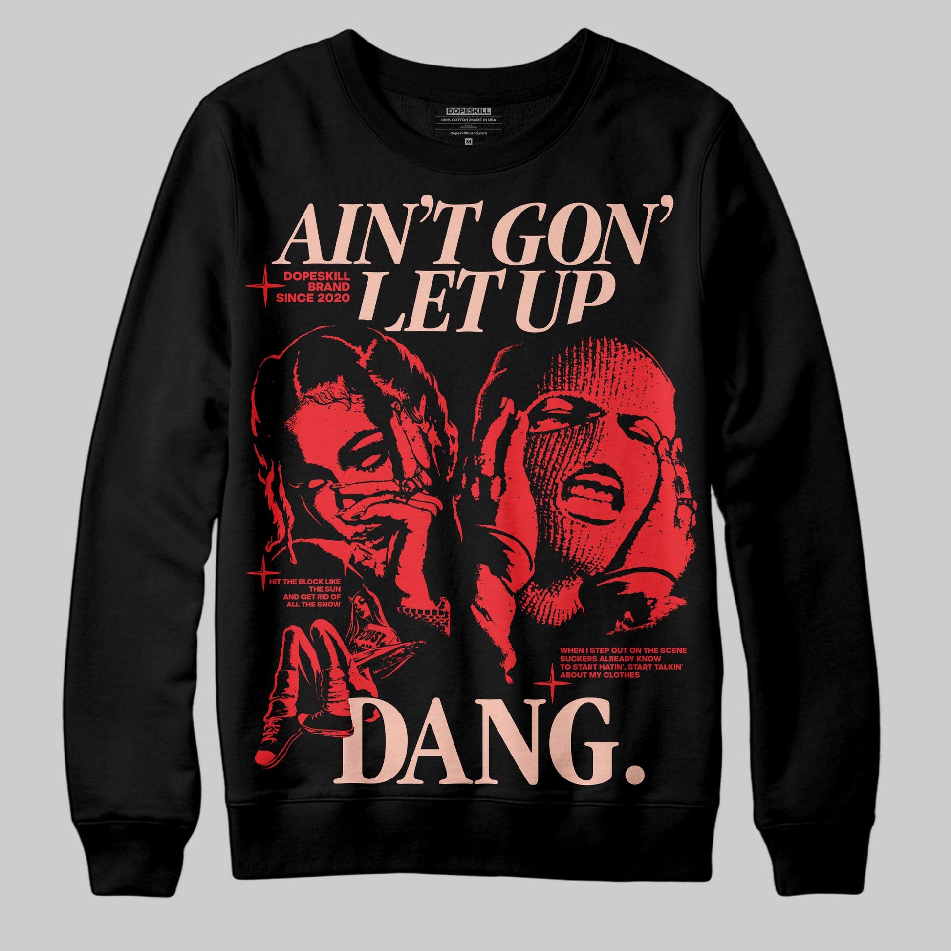 Red Sneakers DopeSkill Sweatshirt Ain't Gon' Let Up Graphic Streetwear - Black