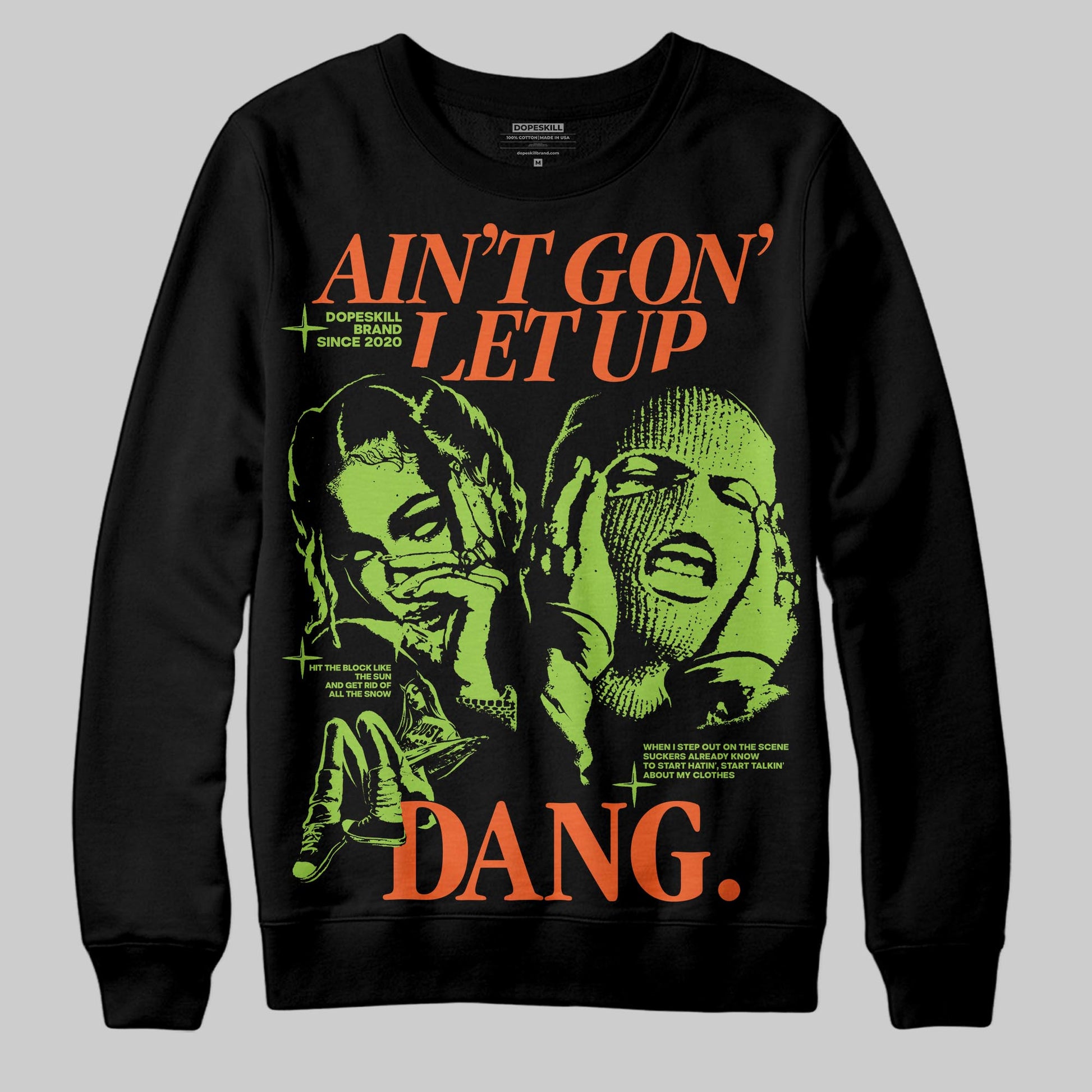 Neon Green Sneakers DopeSkill Sweatshirt Ain't Gon' Let Up Graphic Streetwear - Black