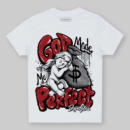 Jordan 5 Retro Fire Red Black Tongue (2025) DopeSkill Toddler Kids T-shirt God Made Me Perfect Graphic Streetwear - White