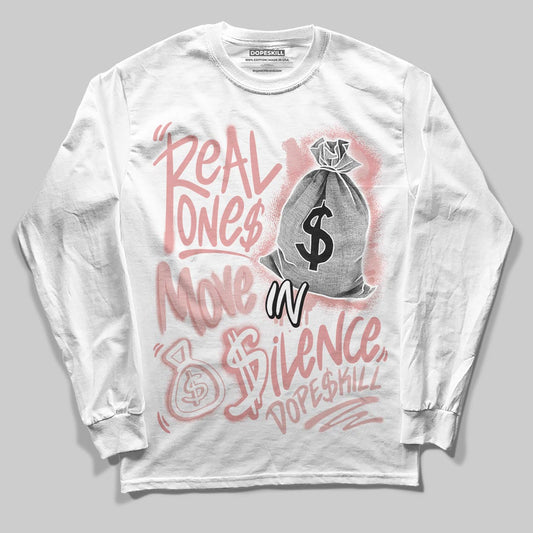 Jordan 40 “Dusty Rose” DopeSkill Long Sleeve T-Shirt Real Ones Move In Silence Graphic Streetwear - White