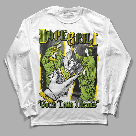 Dunk Low 'Chlorophyll' DopeSkill Long Sleeve T-Shirt Gotta Lotta Means Graphic Streetwear - White