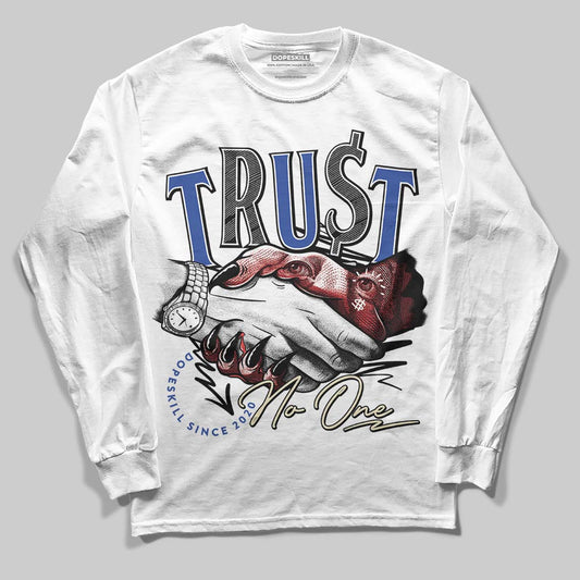Jordan 4 “Rare Air” DopeSkill Long Sleeve T-Shirt Trust No One Graphic Streetwear - White