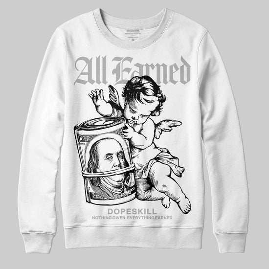 Dunk Low Panda White Black DopeSkill Sweatshirt All Earned Graphic Streetwear - White