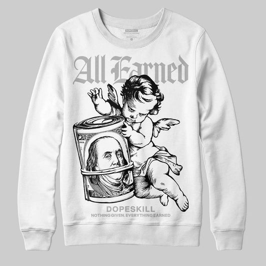 Dunk Low Panda White Black DopeSkill Sweatshirt All Earned Graphic Streetwear - White