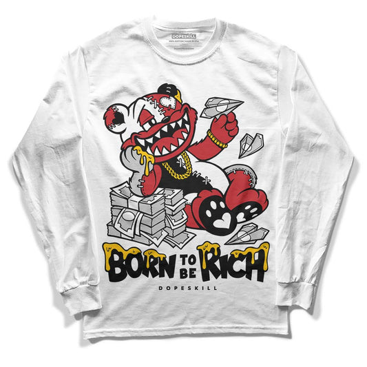 Jordan 12 “Red Taxi” DopeSkill Long Sleeve T-Shirt Born To Be Rich Graphic Streetwear - White