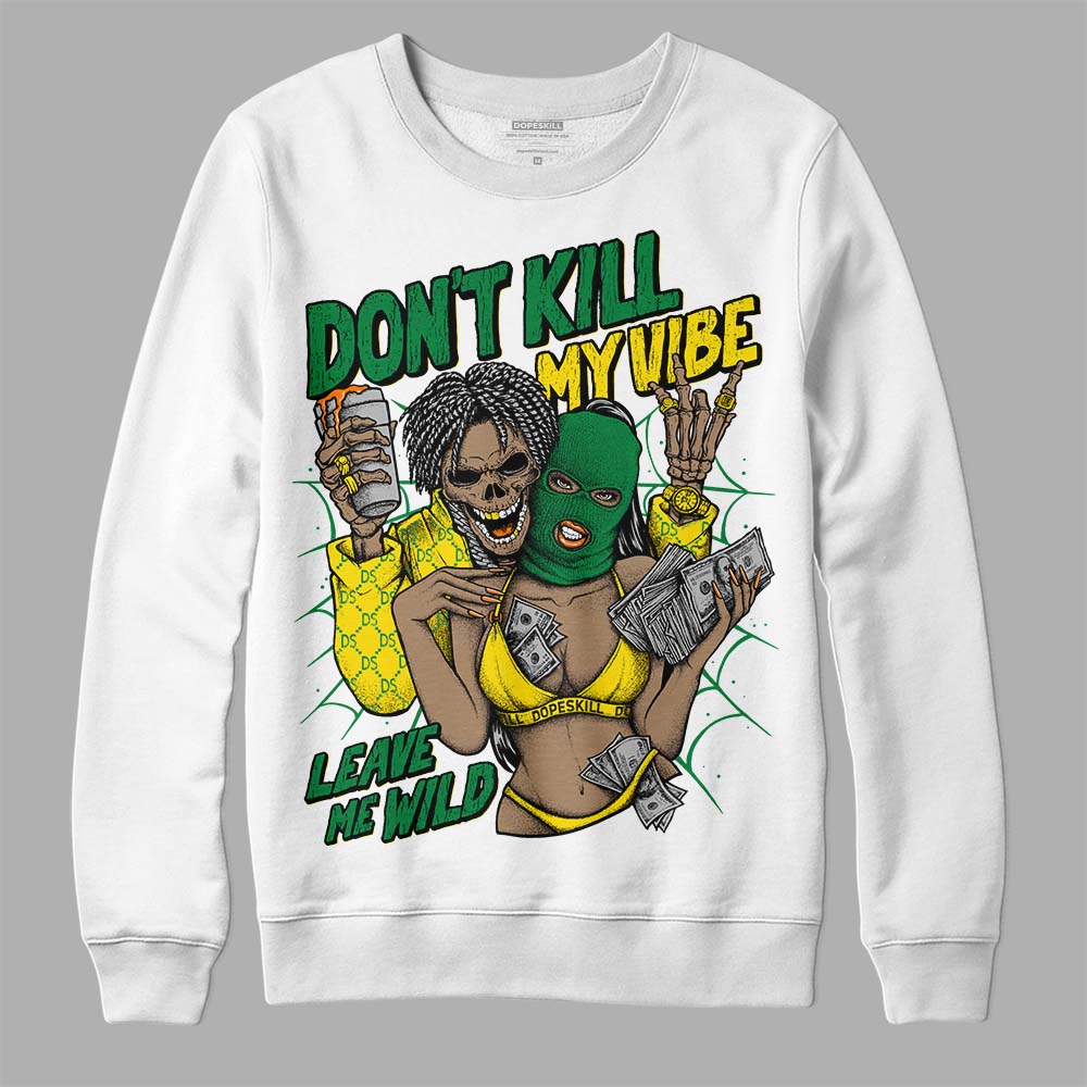 Dunk Low Reverse Brazil DopeSkill Sweatshirt Don't Kill My Vibe Graphic Streetwear - White