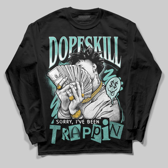 Jordan 11 Low "Igloo" DopeSkill Long Sleeve T-Shirt Sorry I've Been Trappin Graphic Streetwear - Black