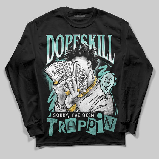 Jordan 11 Low "Igloo" DopeSkill Long Sleeve T-Shirt Sorry I've Been Trappin Graphic Streetwear - Black