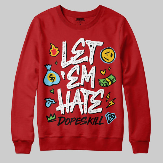 Red Sneakers DopeSkill Sweatshirt Let 'em Hate Graphic Streetwear - Red