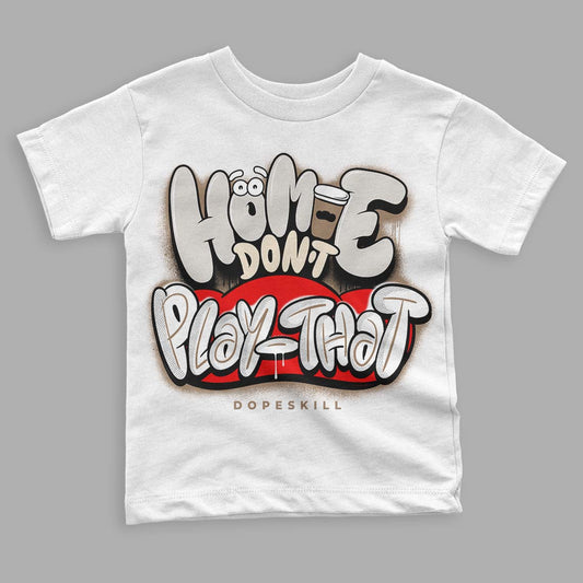 Jordan 5 SE “Sail” DopeSkill Toddler Kids T-shirt Homie Don't Play That Graphic Streetwear - White