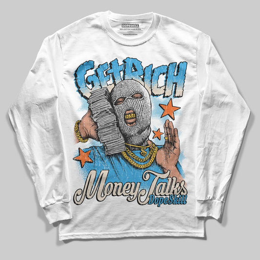 Jordan 1 High OG “UNC” Reimagined DopeSkill Long Sleeve T-Shirt Get Rich Graphic Streetwear - White