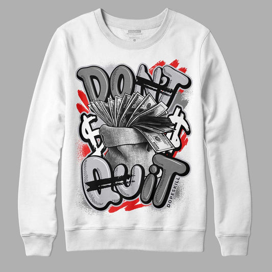 Grey Sneakers DopeSkill Sweatshirt Don't Quit Graphic Streetwear - White