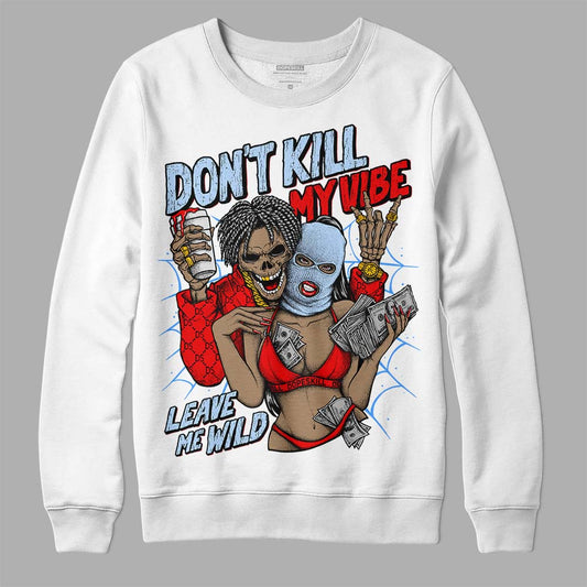 Jordan 11 Retro Cherry DopeSkill Sweatshirt Don't Kill My Vibe Graphic Streetwear - White