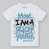 Jordan 4 Denim “Worn Blue” DopeSkill Toddler Kids T-shirt Mom, I Am A Rich Youth Graphic Streetwear - White