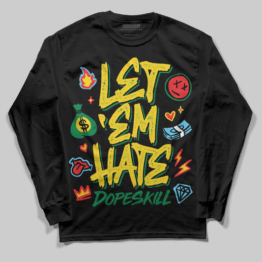 Green Sneakers DopeSkill Long Sleeve T-Shirt Let 'em Hate Graphic Streetwear - black