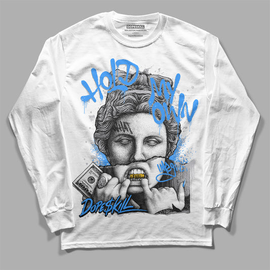 Jordan 11 Retro Low Cement Grey DopeSkill Long Sleeve T-Shirt Hold My Own Graphic Streetwear - White