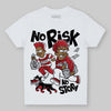 Jordan 1 High OG “Ruby” DopeSkill Toddler Kids T-shirt No Risk No Story Graphic Streetwear - WHite