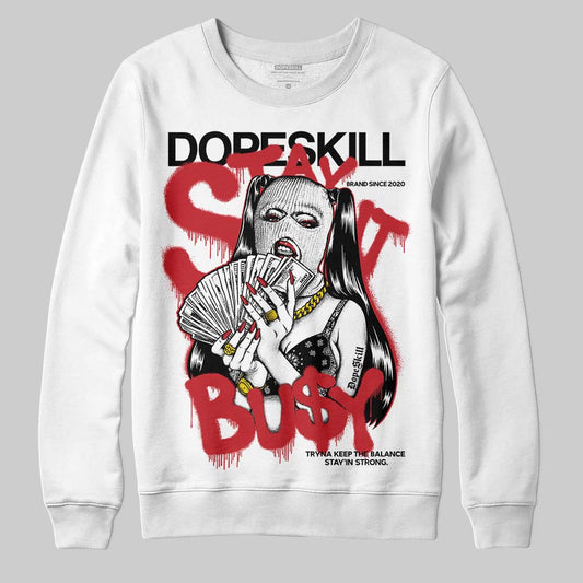 Jordan 5 Retro Fire Red Black Tongue (2025) DopeSkill Sweatshirt Stay It Busy Graphic Streetwear - White