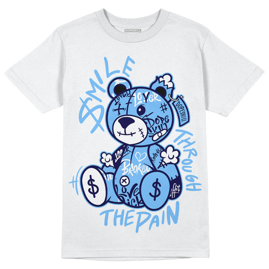 Jordan 6 University Blue DopeSkill T-Shirt Smile Through The Pain Graphic Streetwear - White