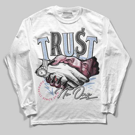 Jordan 3 GS “Denim/Pink Glow” DopeSkill Long Sleeve T-Shirt Trust No One Graphic Streetwear - White