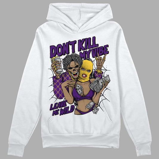 Jordan 12 "Field Purple" DopeSkill Hoodie Sweatshirt Don't Kill My Vibe Graphic Streetwear - White