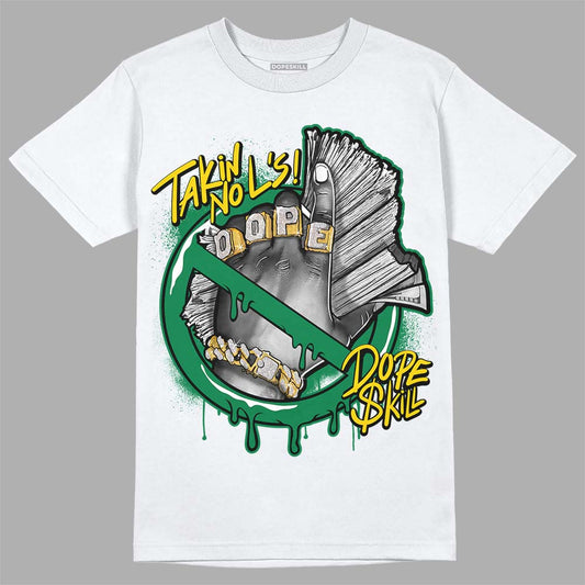 Jordan 5 “Lucky Green” DopeSkill T-Shirt Takin No L's Graphic Streetwear - White