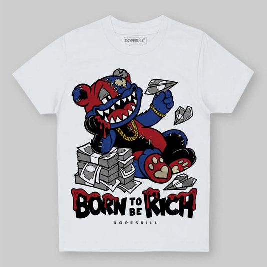 Jordan 4 “Rare Air” DopeSkill Toddler Kids T-shirt Born To Be Rich Graphic Streetwear - White