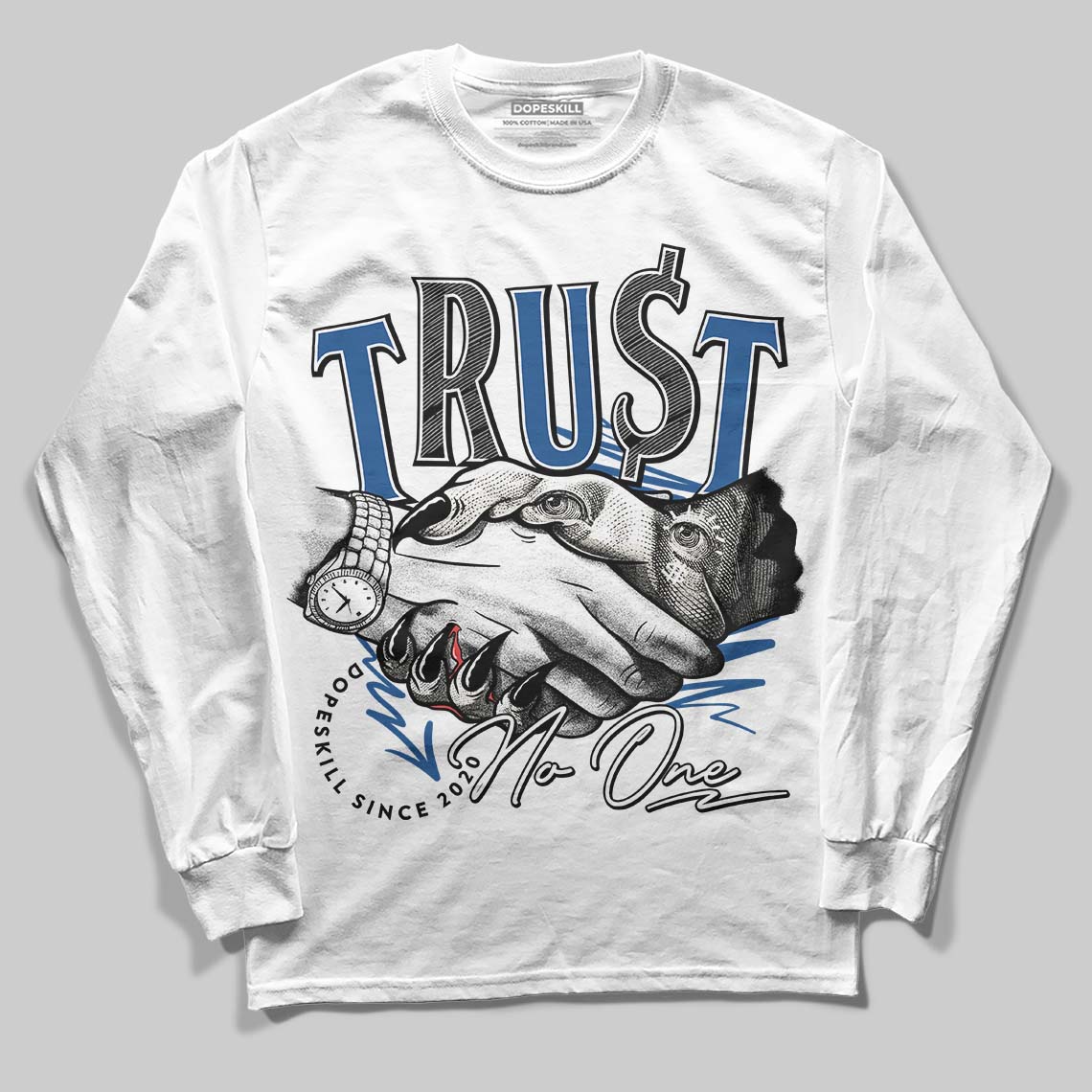 Jordan 1 Low OG “Storm Blue” DopeSkill Long Sleeve T-Shirt Trust No One Graphic Streetwear - White