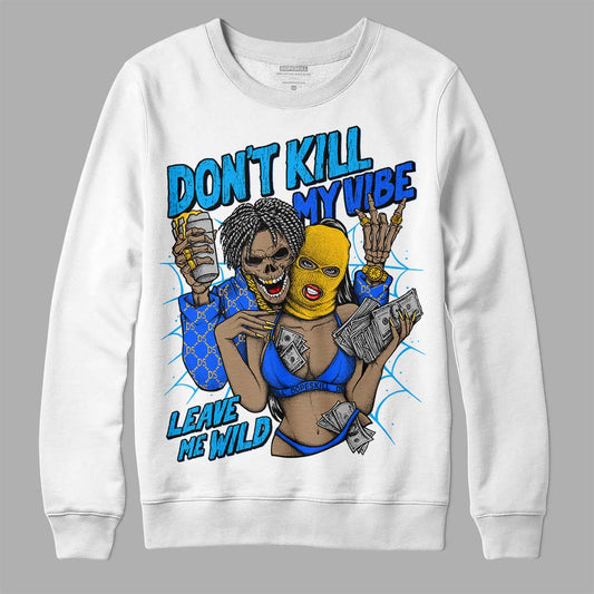 Royal Blue Sneakers DopeSkill Sweatshirt Don't Kill My Vibe Graphic Streetwear - White