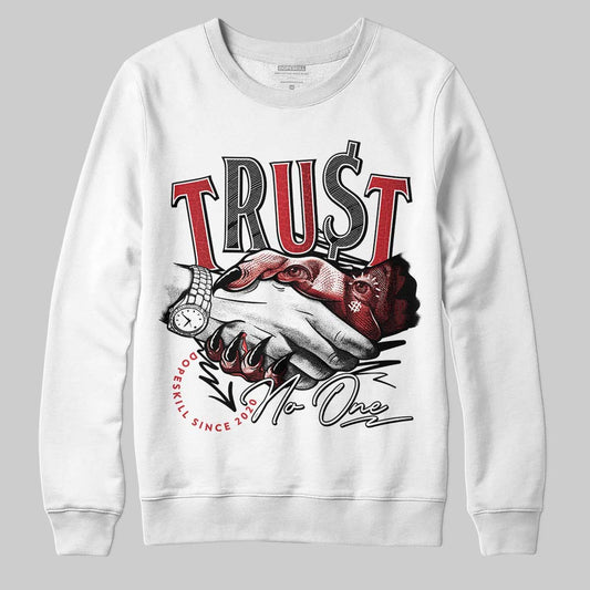 Jordan 1 High OG “Ruby” DopeSkill Sweatshirt Trust No One Graphic Streetwear - White
