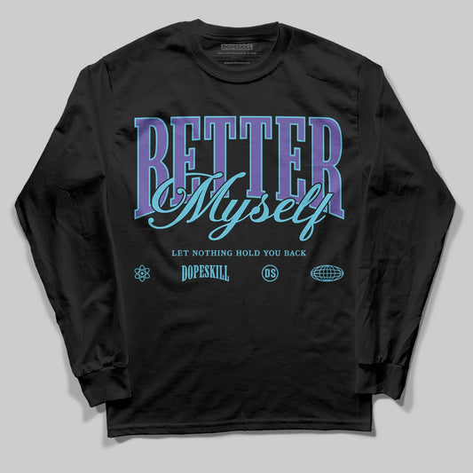 Jordan 8 Retro 'Aqua' 2025 DopeSkill Long Sleeve T-Shirt Better Myself Graphic Streetwear - Black