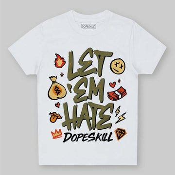 Olive Sneakers DopeSkill Toddler Kids T-shirt Let 'em Hate Graphic Streetwear  White