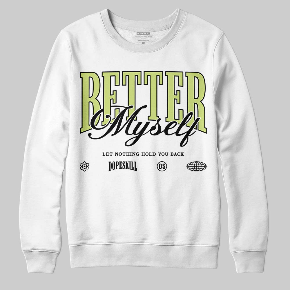 Jordan 5 “Luminous Green” DopeSkill Sweatshirt Better Myself Graphic Streetwear - White
